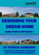 Designing your Dream Home Using Punch Software eBook by Patricia Gamburgo - Download - PDF 