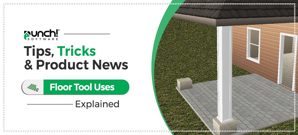 Tips, Tricks & Product News Alternate uses for the Floor tool.